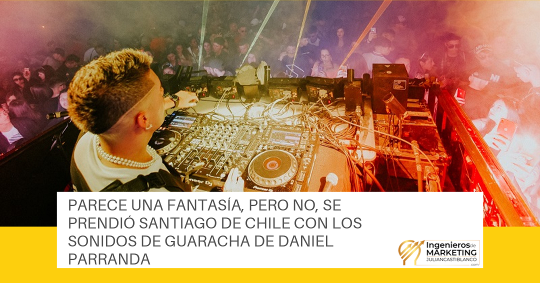 Parece una fantasía, pero no, se prendió Santiago de Chile con los sonidos de Guaracha de Daniel Parranda