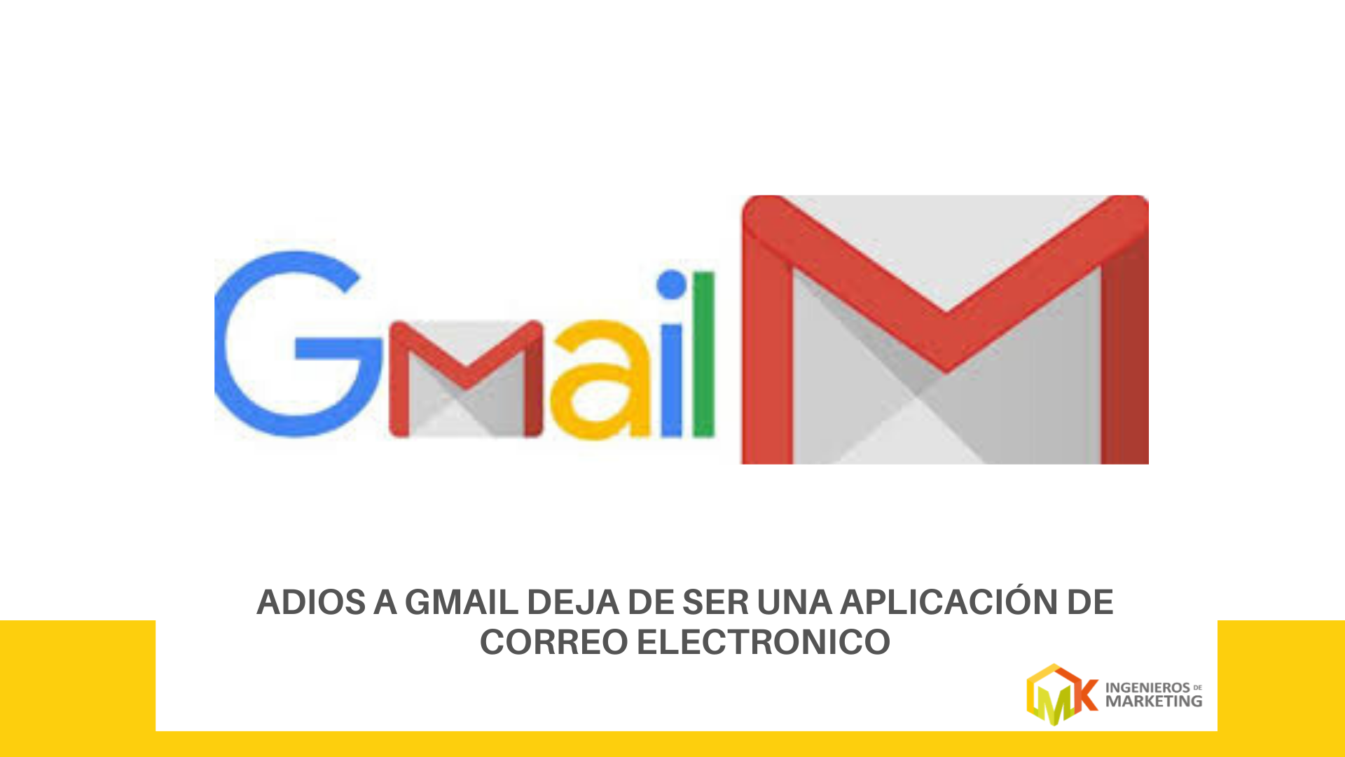 Adiós a Gmail: deja de ser una aplicación de correo electrónico