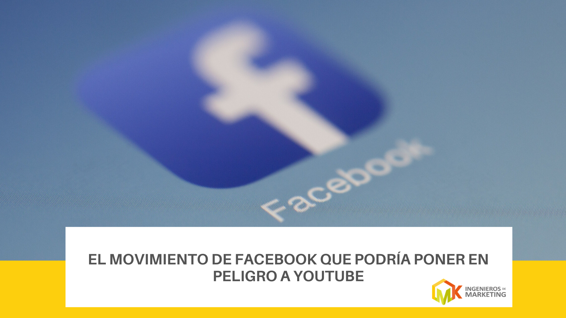 El movimiento de Facebook que podría poner en peligro a YouTube