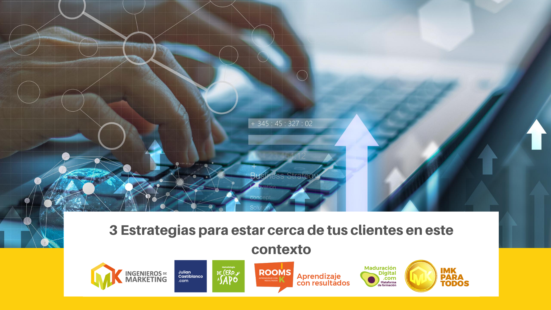 3 estrategias para estar cerca de tus clientes en este contexto