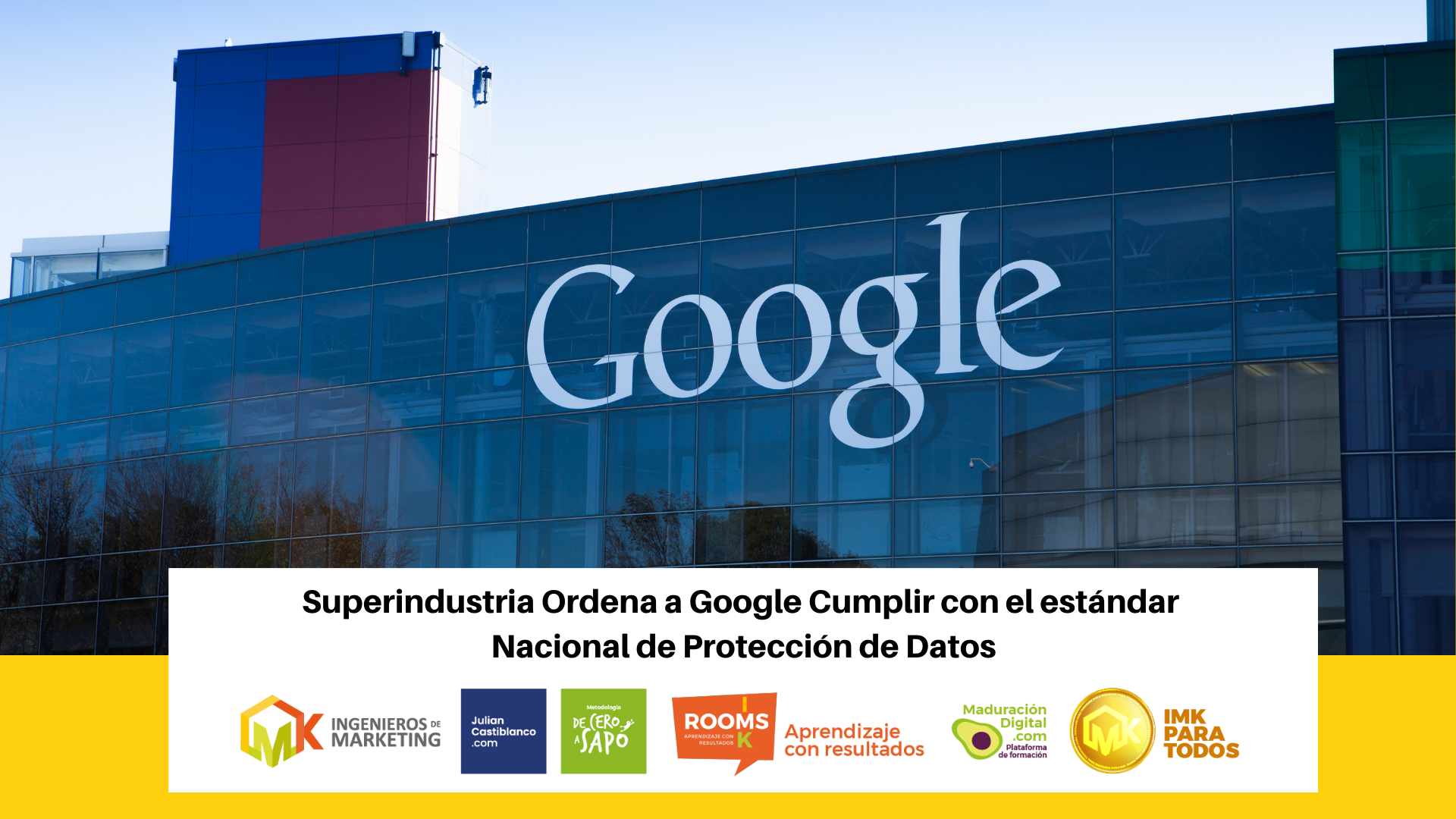 Superindustria Ordena a Google cumplir con el estándar Nacional de Protección de Datos