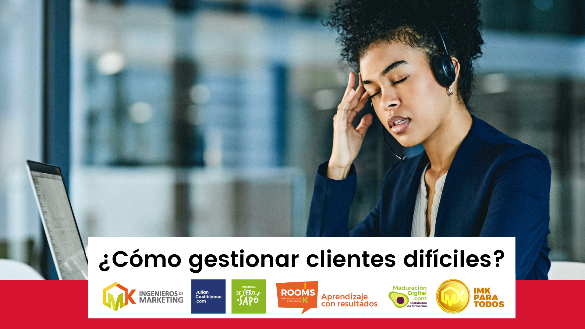 ¿Cómo gestionar clientes difíciles?