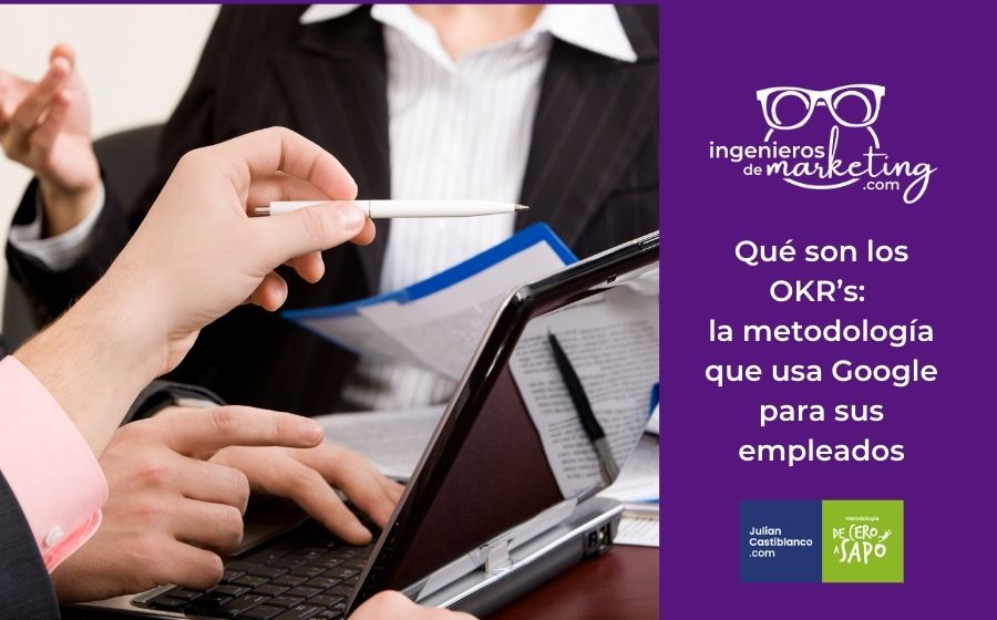 Qué son los OKR’s: la metodología que usa Google para sus empleados