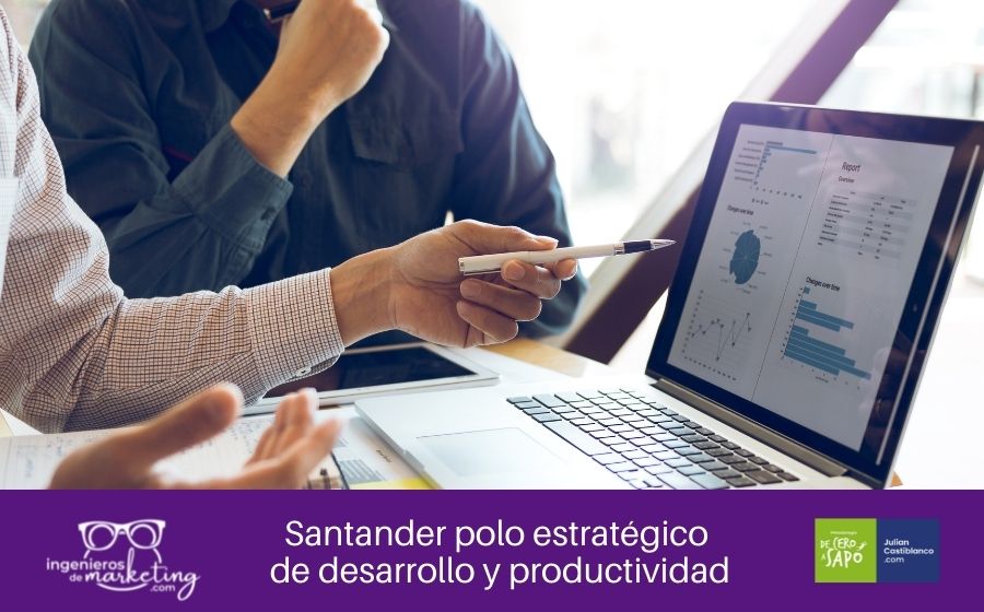 Santander polo estratégico de desarrollo y productividad