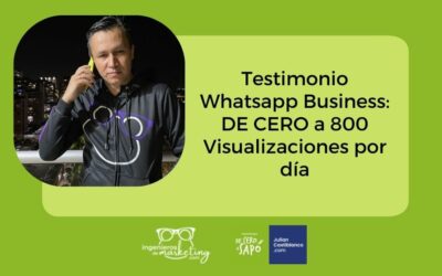 Testimonio Whatsapp Business: DE CERO a 800 Visualizaciones por díav