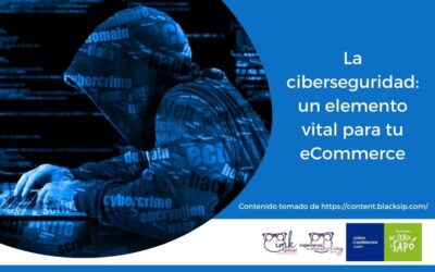 La ciberseguridad: un elemento vital para tu eCommerce