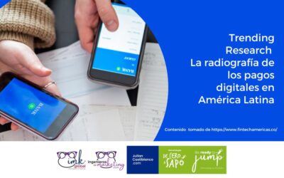 Trending Research -La radiografía de los pagos digitales en América Latina