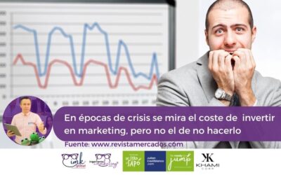 “En épocas de crisis se mira el coste de invertir en marketing, pero no el de no hacerlo”