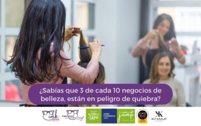 ¿Sabías que 3 de cada 10 negocios de belleza, están en peligro de quiebra?