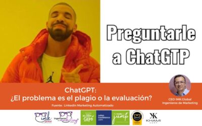ChatGPT:  ¿El problema es el plagio o la evaluación?