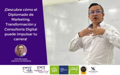 ¡Descubre cómo el Diplomado de Marketing, Transformación y Consultoría Digital puede impulsar tu carrera!