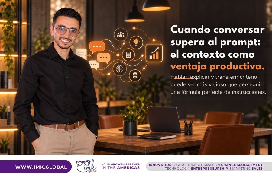 Cuando conversar supera al prompt: el contexto como ventaja productiva